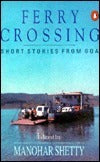 Ferry Crossing: Short Stories From Goa