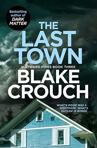 The Last Town : Wayward Pines #3