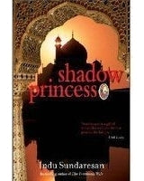 Shadow Princess : Taj Mahal Trilogy #3