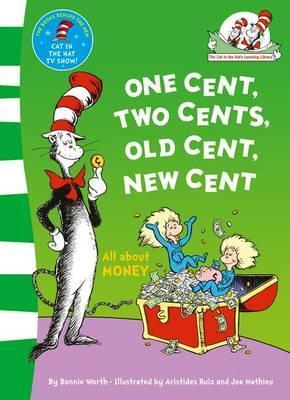 One Cent, Two Cents: All about Money