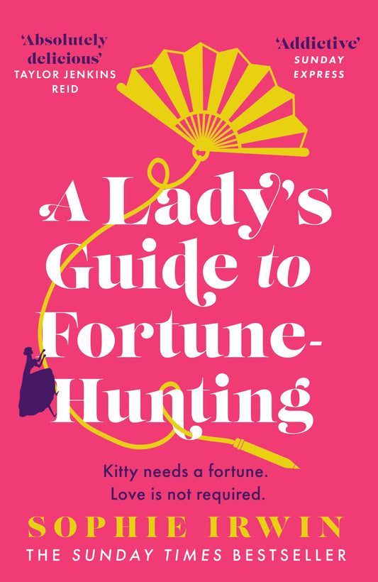 A Lady's Guide to Fortune-Hunting : A Lady's Guide #1