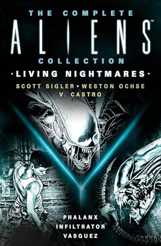 The Complete Aliens Collection: Living Nightmares (Phalanx, Infiltrator, Vasquez)