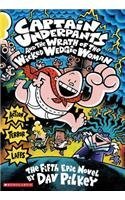 Captain Underpants and the Wrath of the Wicked Wedgie Woman