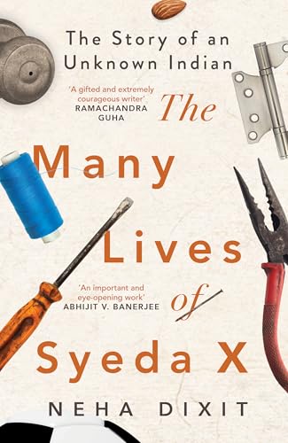 The Many Lives of Syeda X: The Story of an Unknown Indian