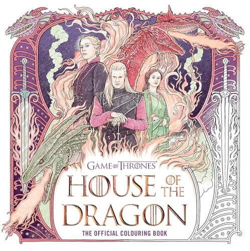 HOUSE OF THE DRAGON: THE OFFICIAL COLOURING BOOK