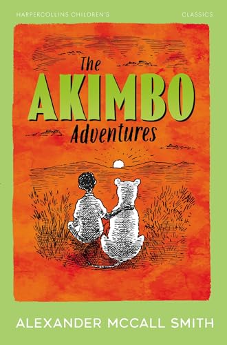 HARPERCOLLINS CHILDREN™S CLASSICS ” THE AKIMBO ADVENTURES