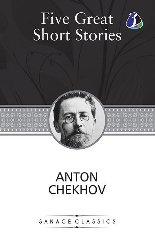 FIVE GREAT SHORT STORIES OF ANTON CHEKHO