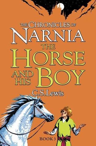 The Horse and His Boy : The Chronicles of Narnia (Publication Order) #5