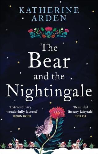 The Bear and the Nightingale : The Winternight Trilogy #1