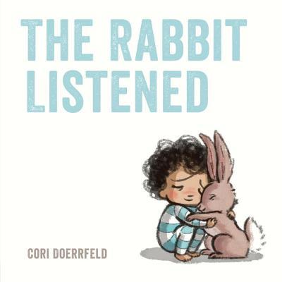THE RABBIT LISTENED