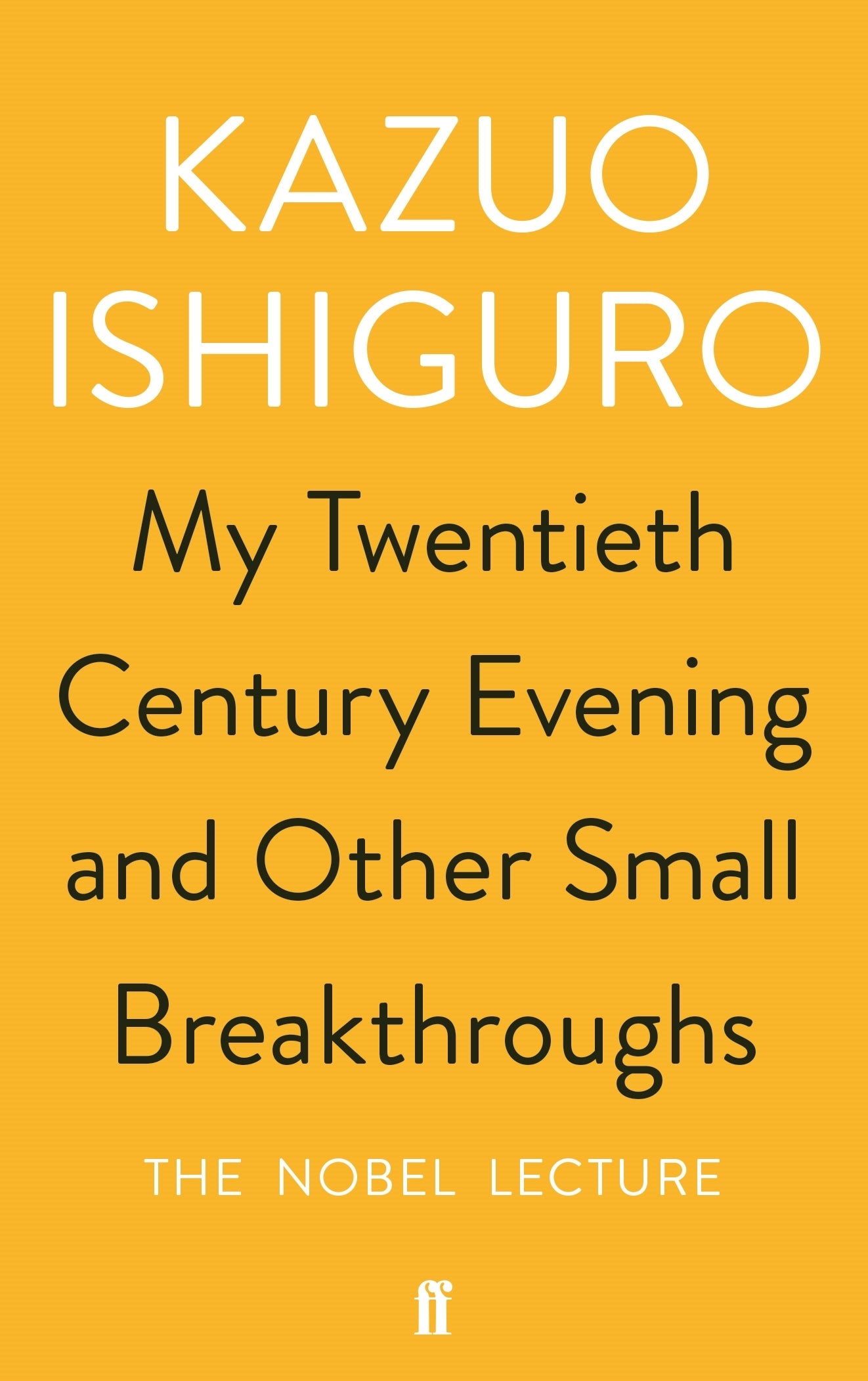 My Twentieth Century Evening and Other Small Breakthroughs (The Nobel Lecture)