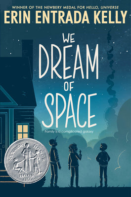 WE DREAM OF SPACE A NEWBERY HONOR AWAR