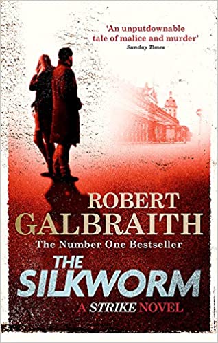 The Silkworm : Cormoran Strike #2
