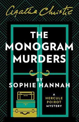 The Monogram Murders : New Hercule Poirot Mysteries #1