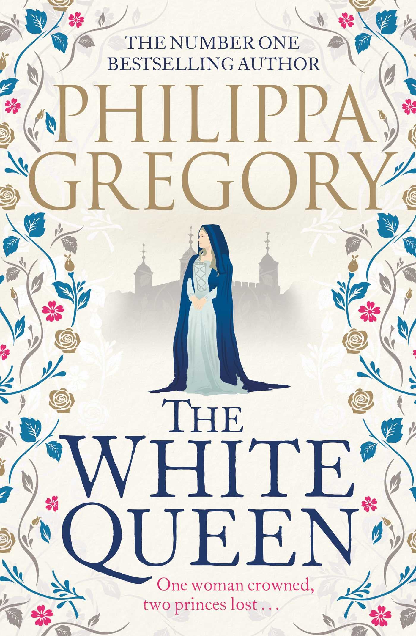 The White Queen : The Plantagenet and Tudor Novels #2