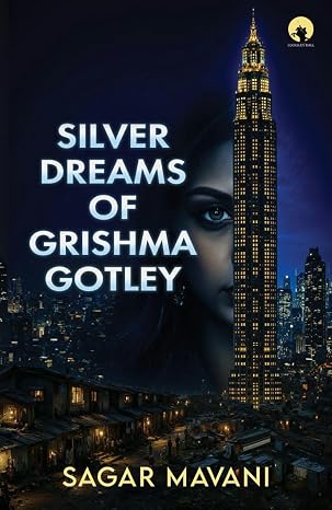 Silver Dreams of Grishma Gotley