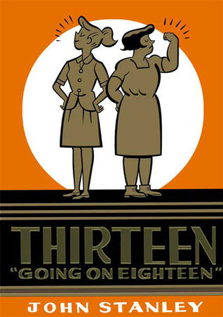 Thirteen Going on Eighteen : The John Stanley Library
