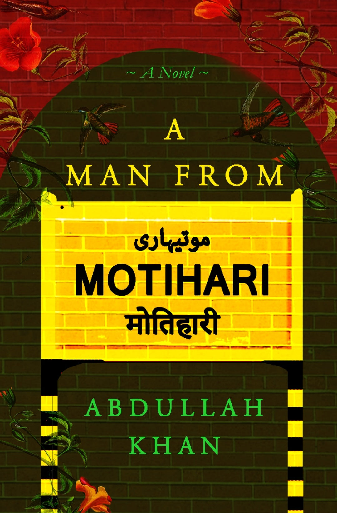 A Man from Motihari: A Novel