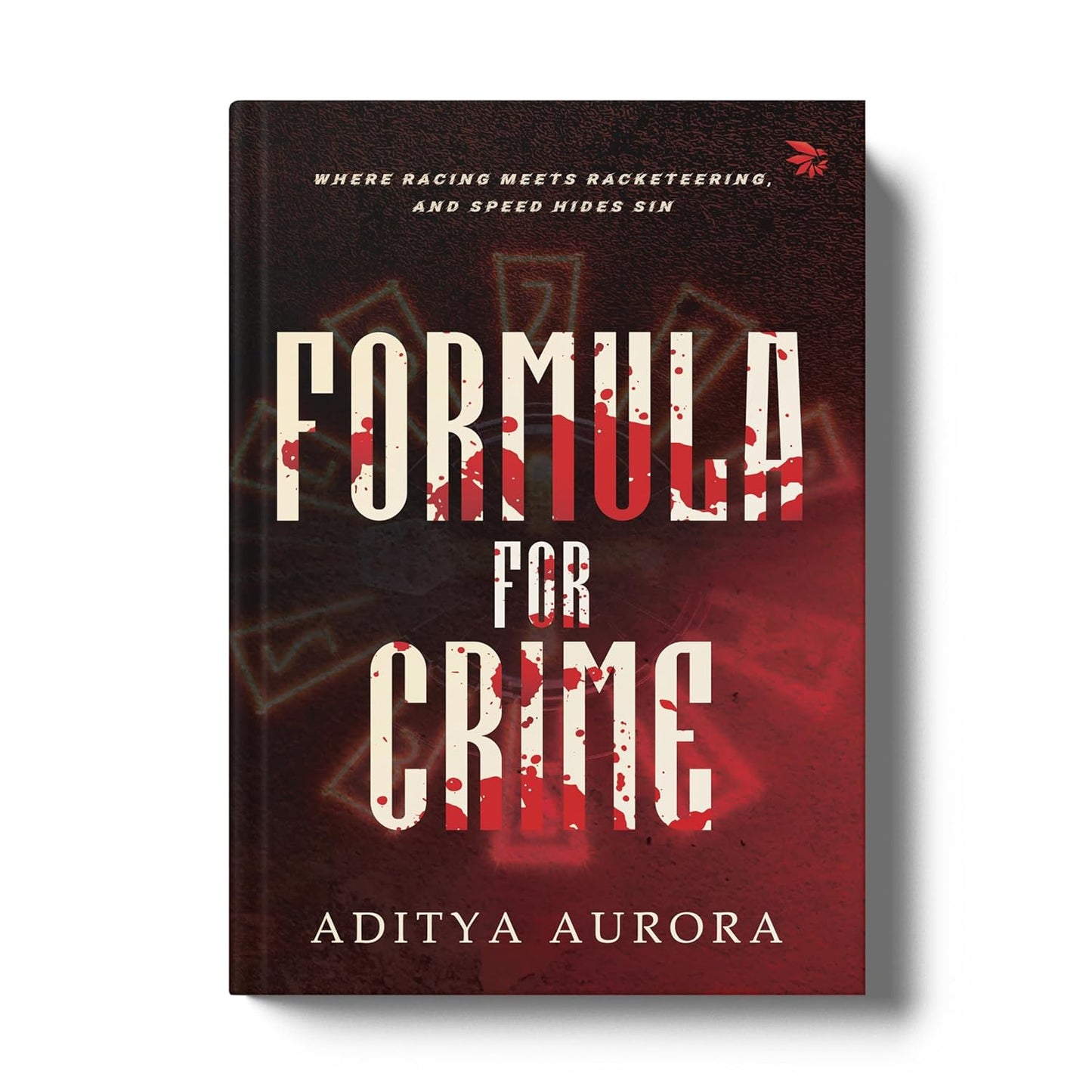 Formula For Crime-Where racing meets racketeering, and speed hides sin