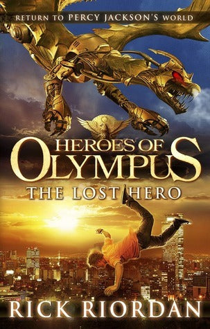 The Lost Hero : The Heroes of Olympus #1