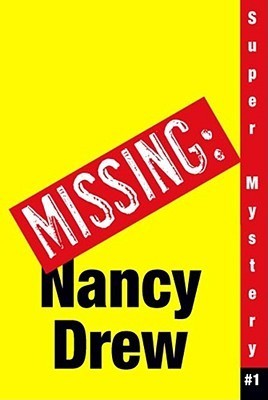 Where's Nancy? : Nancy Drew: Girl Detective Super Mystery #1