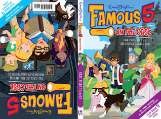 The Case Of the Medieval Meathead & The Case Of The Messy Mucked Up Masterpiece : Famous 5 On The Ca