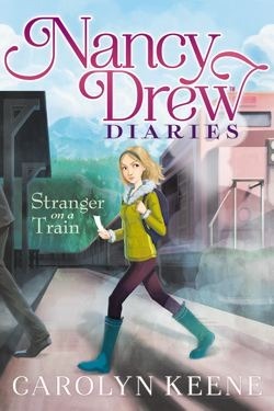Strangers on a Train : Nancy Drew Diaries  #2