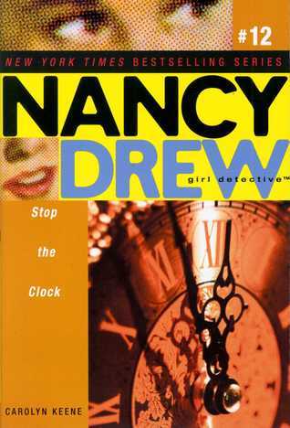 Stop the Clock : Nancy Drew: Girl Detective #12