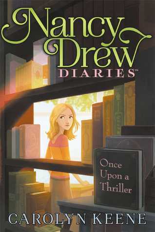 NANCY DREW DIARIES ONCE UPON A THRILLER NO 4 : Nancy Drew Diaries  #4