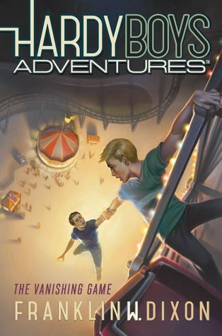The Vanishing Game (3) : Hardy Boys Adventures  #3