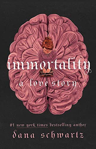 Immortality: A Love Story : The Anatomy Duology #2