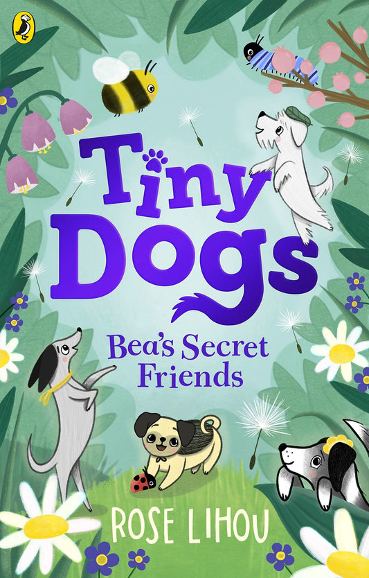 Tiny dogs: Bea's Secret friends