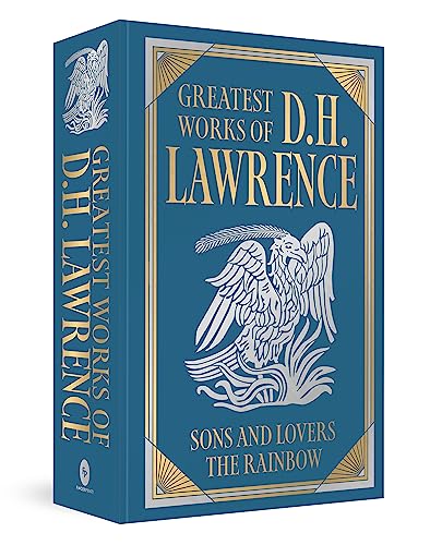 Greatest Works of D.H. Lawrence (Sons and Lovers, The Rainbow) (Deluxe Hardbound Edition)