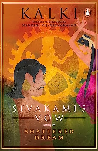 Sivakami's Vow Book Iv: Shattered Dream
