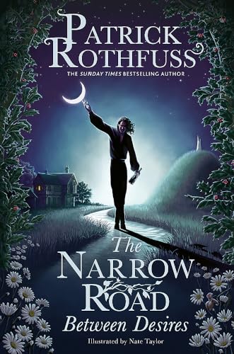 The Narrow Road Between Desires : The Kingkiller Chronicle #0.6