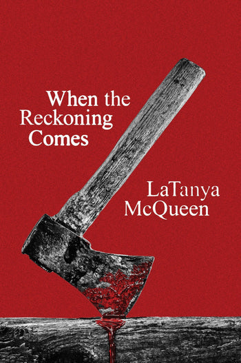 WHEN THE RECKONING COMES