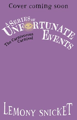 A Series Of Unfortunate Events (25Th Anniversary Edition) — The Carnivorous Carnival #9
