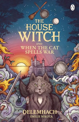 The House Witch and When The Cat Spells War (The House Witch 3)
