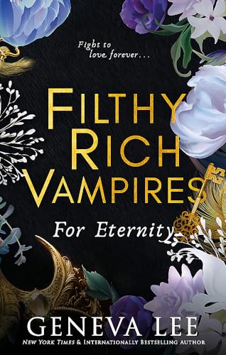 Filthy Rich Vampires: For Eternity : Filthy Rich Vampires #4