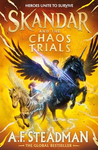 Skandar and the Chaos Trials: The Unmissable New Book in the Biggest Fantasy Adventure Series Since