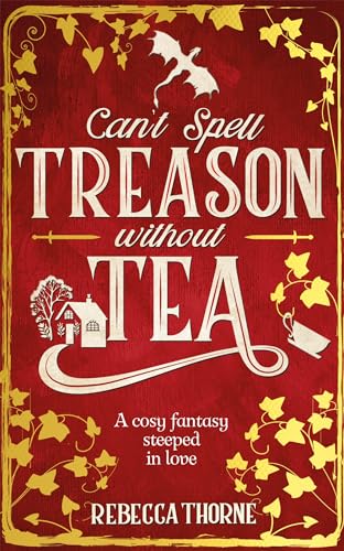 CANT SPELL TREASON WITHOUT TEA