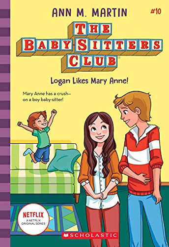 Baby Sitters Club #10 Logan Likes Mary Anne : The Baby-Sitters Club #10