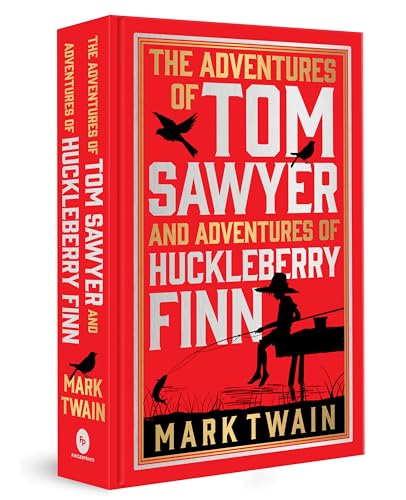 The Adventures of Tom Sawyer & Adventures of Huckleberry Finn: Deluxe Hardbound Edition