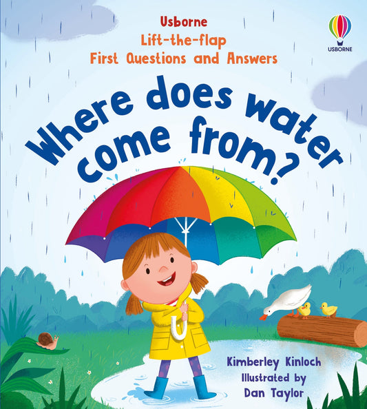 LIFT-THE-FLAP FIRST QUESTIONS AND ANSWERS WHERE DOES WATER COME FROM?