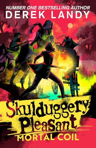 SKULDUGGERY PLEASANT (5) ” MORTAL COIL