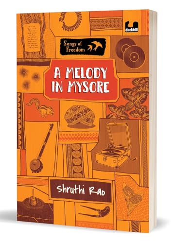 The Songs Of Freedom Series: A Melody In Mysore