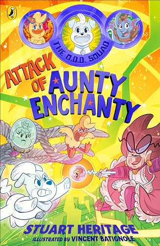 The O.D.D. Squad Book 2: Attack of Aunty Enchanty