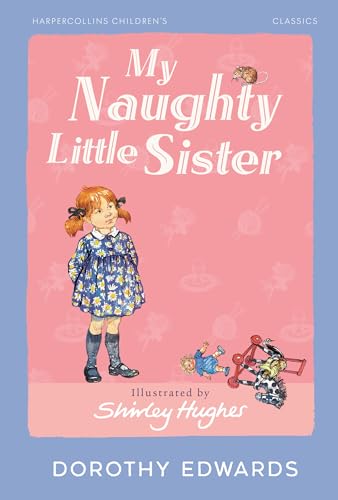 HARPERCOLLINS CHILDREN™S CLASSICS ” MY NAUGHTY LITTLE SISTER