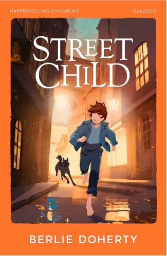 HARPERCOLLINS CHILDREN™S CLASSICS ” STREET CHILD