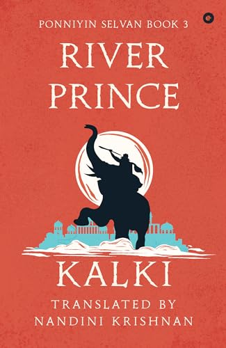 River Prince (Ponniyin Selvan Book 3)
